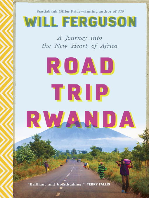 Title details for Road Trip Rwanda by Will Ferguson - Wait list